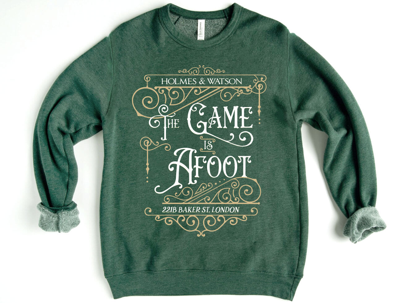 The Game Is Afoot Sweatshirt (Sherlock Holmes)